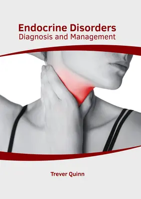 Disturbi endocrini: Diagnosi e gestione - Endocrine Disorders: Diagnosis and Management