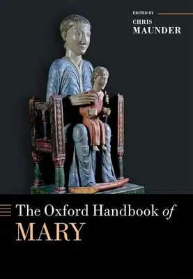 Il manuale di Oxford su Maria - The Oxford Handbook of Mary