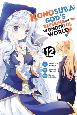 Konosuba: La benedizione di Dio su questo mondo meraviglioso!, Vol. 12 (Manga) - Konosuba: God's Blessing on This Wonderful World!, Vol. 12 (Manga)
