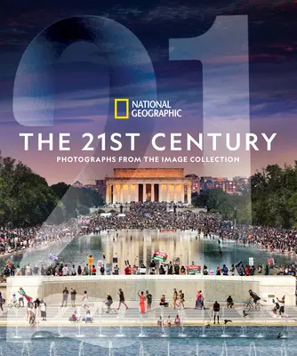 National Geographic il 21° secolo: Fotografie dalla collezione di immagini - National Geographic the 21st Century: Photographs from the Image Collection