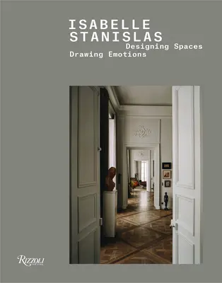 Isabelle Stanislas: Progettare spazi, disegnare emozioni - Isabelle Stanislas: Designing Spaces, Drawing Emotions