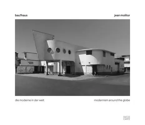 Jean Molitor: Bau1haus: Il modernismo nel mondo - Jean Molitor: Bau1haus: Modernism Around the Globe