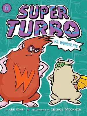 Super Turbo contro Wonder Pig, 6 - Super Turbo vs. Wonder Pig, 6