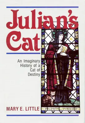 Il gatto di Julian: storia immaginaria di un gatto del destino - Julian's Cat: An Imaginary History of a Cat of Destiny