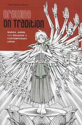 Attingere alla tradizione: Manga, anime e religione nel Giappone contemporaneo - Drawing on Tradition: Manga, Anime, and Religion in Contemporary Japan