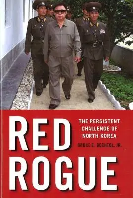 Red Rogue: La persistente sfida della Corea del Nord - Red Rogue: The Persistent Challenge of North Korea