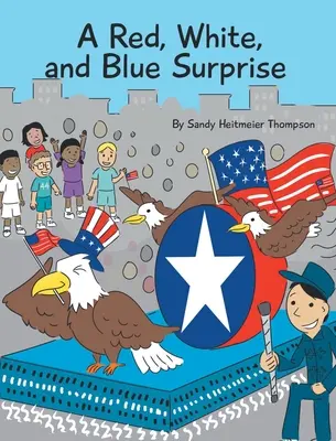 Una sorpresa rossa, bianca e blu - A Red, White, and Blue Surprise