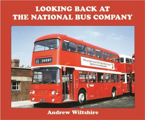 Uno sguardo al passato della National Bus Company - Looking Back at the National Bus Company
