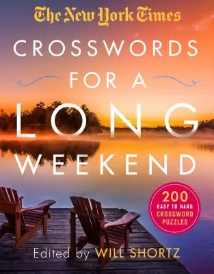 Le parole crociate del New York Times per un lungo fine settimana: 200 cruciverba da facili a difficili - The New York Times Crosswords for a Long Weekend: 200 Easy to Hard Crossword Puzzles