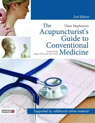 La guida dell'agopunturista alla medicina convenzionale, seconda edizione - The Acupuncturist's Guide to Conventional Medicine, Second Edition