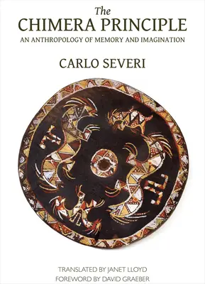 Il principio della chimera: Un'antropologia della memoria e dell'immaginazione - The Chimera Principle: An Anthropology of Memory and Imagination