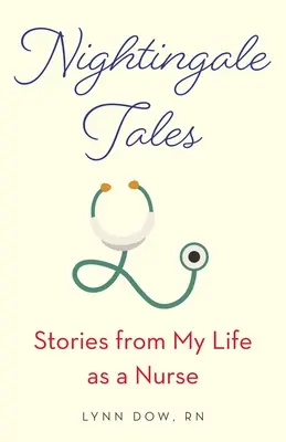 Racconti dell'usignolo: Storie della mia vita da infermiera - Nightingale Tales: Stories from My Life as a Nurse
