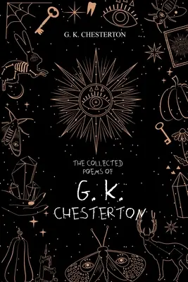 Le poesie raccolte di G. K. Chesterton - The Collected Poems of G. K. Chesterton