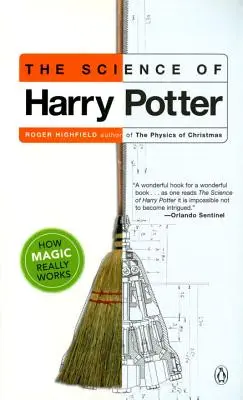 La scienza di Harry Potter: Come funziona davvero la magia - The Science of Harry Potter: How Magic Really Works