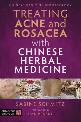 Trattare l'acne e la rosacea con la medicina erboristica cinese - Treating Acne and Rosacea with Chinese Herbal Medicine