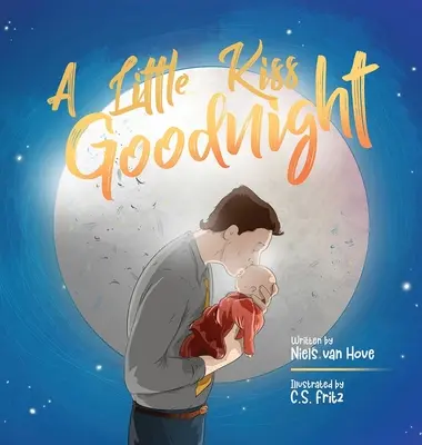 Un piccolo bacio della buonanotte: Una bellissima storia in rima che celebra l'amore tra genitori e figli. - A Little Kiss Goodnight: A beautiful bed time story in rhyme, celebrating the love between parent and child.
