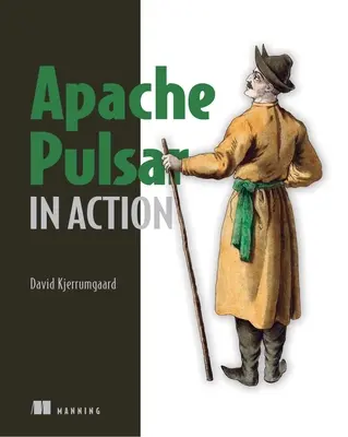 Apache Pulsar in azione - Apache Pulsar in Action