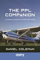 PPL Companion - 45 lezioni per guidarvi nell'addestramento al volo - PPL Companion - 45 Lessons to Guide You Through Flight Training