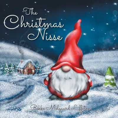 Il Nisse di Natale: Una tradizione natalizia in famiglia - The Christmas Nisse: A Family Christmas Tradition