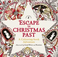 Fuga nel Natale passato: Un'avventura da colorare - Escape to Christmas Past: A Colouring Book Adventure