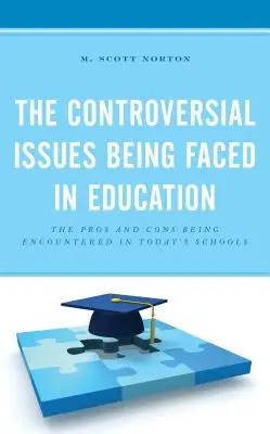 Le questioni controverse affrontate nel campo dell'istruzione: I pro e i contro che si incontrano nelle scuole di oggi - The Controversial Issues Being Faced in Education: The Pros and Cons Being Encountered in Today's Schools