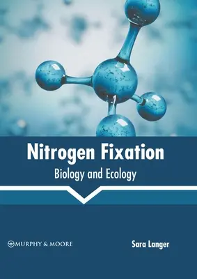 Fissazione dell'azoto: Biologia ed ecologia - Nitrogen Fixation: Biology and Ecology