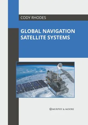 Sistemi globali di navigazione satellitare - Global Navigation Satellite Systems