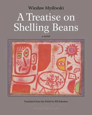 Trattato sulla sgranatura dei fagioli - A Treatise on Shelling Beans