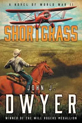 Shortgrass: Un romanzo della Seconda Guerra Mondiale - Shortgrass: A Novel of World War II