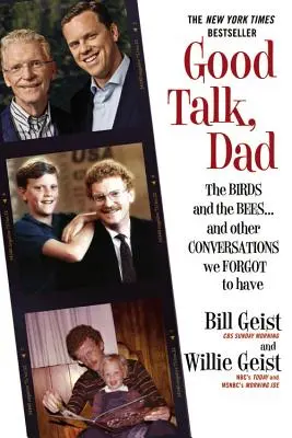 Bella chiacchierata, papà: Gli uccelli e le api... e altre conversazioni che abbiamo dimenticato di fare - Good Talk, Dad: The Birds and the Bees...and Other Conversations We Forgot to Have