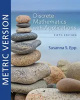Matematica discreta con applicazioni, edizione metrica (Epp Susanna (DePaul University)) - Discrete Mathematics with Applications, Metric Edition (Epp Susanna (DePaul University))