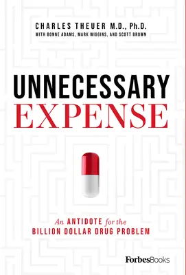 Spese inutili: Un antidoto per il problema della droga da miliardi di dollari - Unnecessary Expense: An Antidote for the Billion Dollar Drug Problem