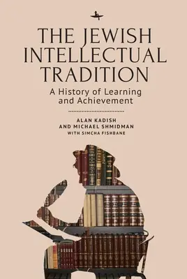 La tradizione intellettuale ebraica: Una storia di apprendimento e di risultati - The Jewish Intellectual Tradition: A History of Learning and Achievement