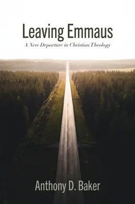 Lasciare Emmaus: Un nuovo punto di partenza nella teologia cristiana - Leaving Emmaus: A New Departure in Christian Theology
