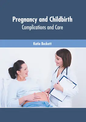 Gravidanza e parto: Complicazioni e cure - Pregnancy and Childbirth: Complications and Care