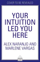 Il tuo intuito ti ha portato qui - Your Intuition Led You Here