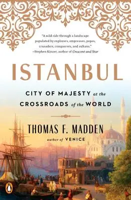Istanbul: La città della maestà al crocevia del mondo - Istanbul: City of Majesty at the Crossroads of the World