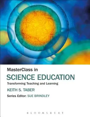 MasterClass in educazione scientifica: Trasformare l'insegnamento e l'apprendimento - MasterClass in Science Education: Transforming Teaching and Learning
