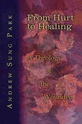 Dal dolore alla guarigione: Una teologia delle ferite - From Hurt to Healing: A Theology of the Wounded