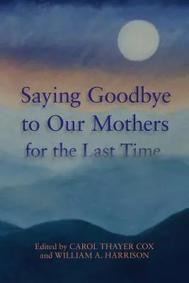 Dire addio alle nostre madri per l'ultima volta - Saying Goodbye to Our Mothers for the Last Time