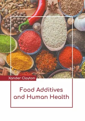 Additivi alimentari e salute umana - Food Additives and Human Health