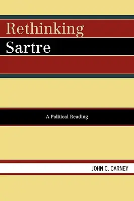 Ripensare Sartre: Una lettura politica - Rethinking Sartre: A Political Reading