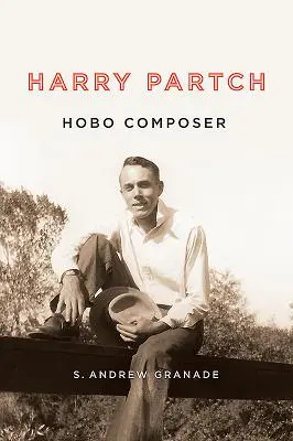 Harry Partch, compositore vagabondo - Harry Partch, Hobo Composer