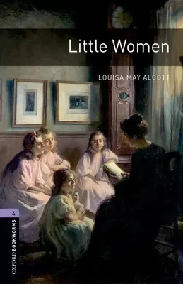 Oxford Bookworms Library: Piccole donne: Livello 4: Vocabolario di 1400 parole - Oxford Bookworms Library: Little Women: Level 4: 1400-Word Vocabulary