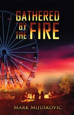 Riuniti accanto al fuoco - Gathered by the Fire