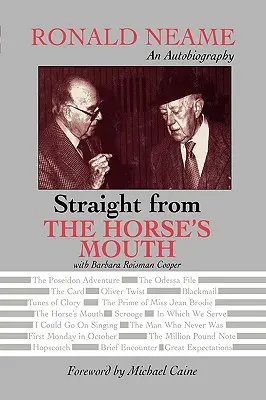 Direttamente dalla bocca del cavallo: Ronald Neame, un'autobiografia - Straight from the Horse's Mouth: Ronald Neame, an Autobiography