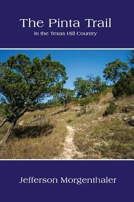 Il sentiero della Pinta nella Texas Hill Country - The Pinta Trail in the Texas Hill Country