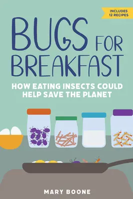 Insetti a colazione: come mangiare insetti potrebbe aiutare a salvare il pianeta - Bugs for Breakfast: How Eating Insects Could Help Save the Planet