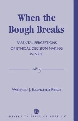 Quando il ramo si spezza: Le percezioni dei genitori sulle decisioni etiche in terapia intensiva neonatale - When the Bough Breaks: Parental Perceptions of Ethical Decision-Making in NICU