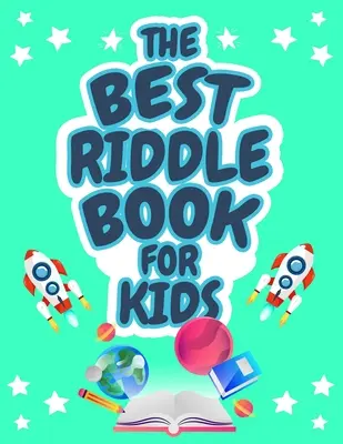Il miglior libro di indovinelli per bambini: Libro di indovinelli impegnativi per bambini, ragazzi e ragazze dai 9 ai 12 anni. Rompicapi che piaceranno ai bambini e alla famiglia! - The Best Riddle Book for Kids: Kids Challenging Riddles Book for Kids, Boys and Girls Ages 9-12. Brain Teasers that Kids and Family will Enjoy!